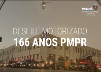 Desfile motorizado pelos 166 anos da PMPR