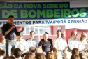Governador inaugura sede do Corpo de Bombeiros e libera novos investimentos para Ivaiporã