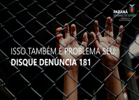 Isso também é problema seu: Disque Denúncia 181