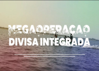 Megaoperação Divisas Integradas