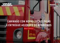 Caminhão moderno é entregue ao Corpo de Bombeiros de Matinhos, no litoral do Paraná